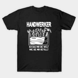 Handwerker Sprüche Geschenke T-Shirt